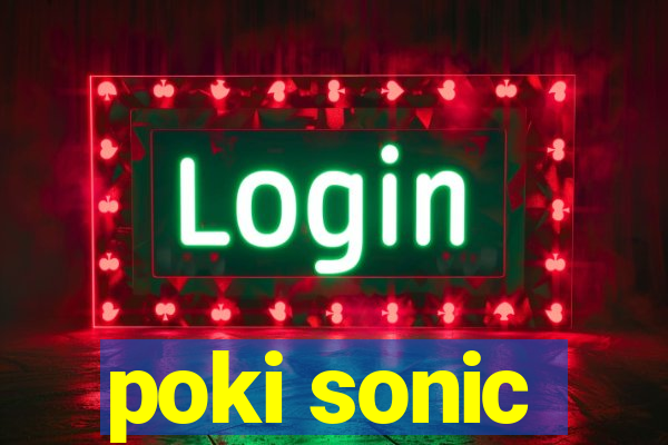 poki sonic